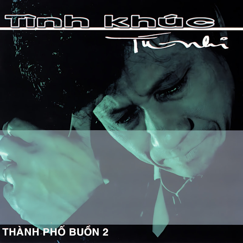 Chế Linh – Tình Khúc Tú Nhi – Thành Phố Buồn 2 (2002)