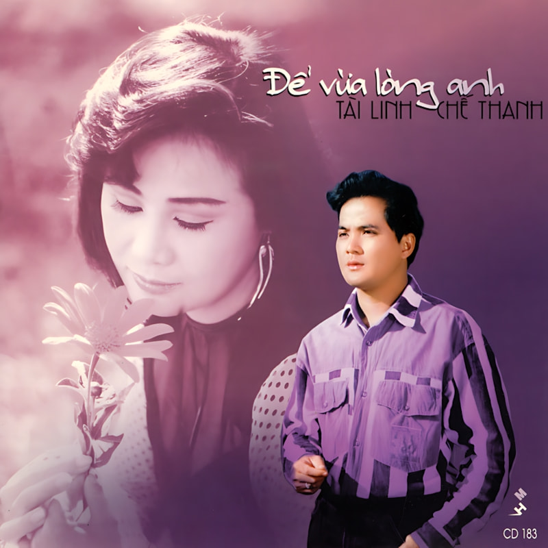 Chế Thanh &amp; Tài Linh – Để Vừa Lòng Anh (1995)