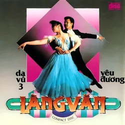 Làng Văn CD013 – Dạ Vũ Yêu Đương 3 (1988)