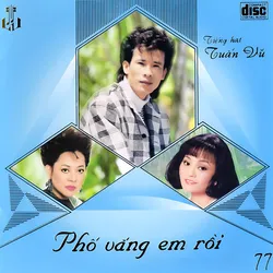Làng Văn CD077 – Tuấn Vũ – Phố Vắng Em Rồi (1990)